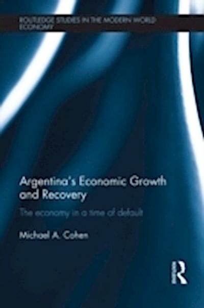 Argentina’s Economic Growth and Recovery