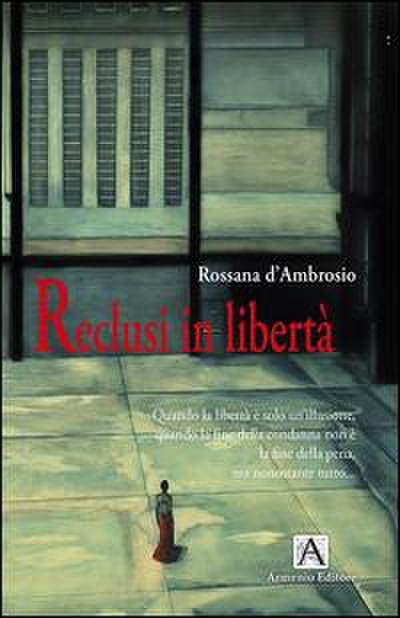 D’Ambrosio, R: Reclusi in libertà