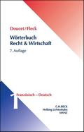 Wörterbuch Recht & Wirtschaft Band 1: Französisch - Deutsch