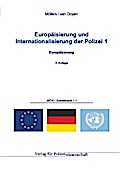 Europäisierung und Internationalisierung der Polizei: Band 1: Europäisierung (Jahrbuch öffentliche Sicherheit: Sonderbände)