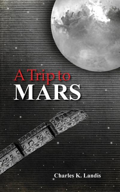 A Trip to Mars, As Described by an Eye Witness