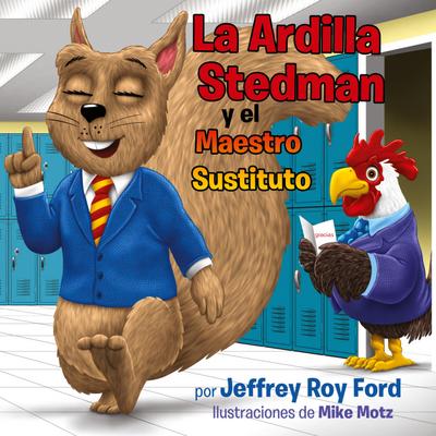 La Ardilla Stedman y el Maestro Sustituto