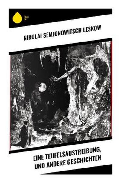 Eine Teufelsaustreibung, und andere Geschichten
