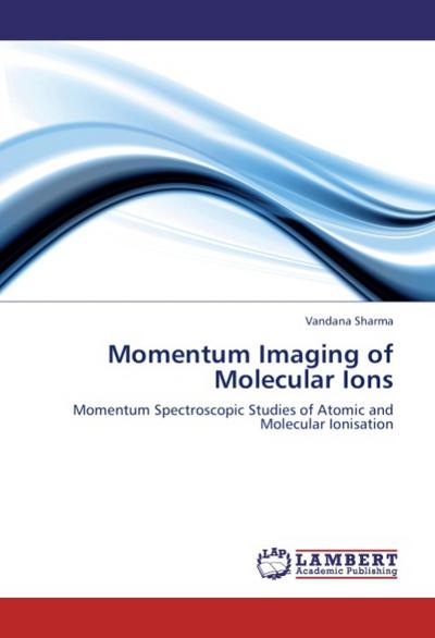 Momentum Imaging of Molecular Ions