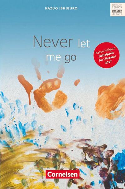 Cornelsen Senior English Library - Literatur - Ab 11. Schuljahr: Never let me go - Textband mit Annotationen und Zusatztexten