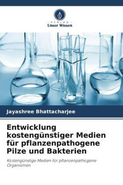 Entwicklung kostengünstiger Medien für pflanzenpathogene Pilze und Bakterien