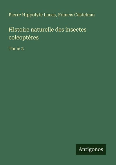 Histoire naturelle des insectes coléoptères