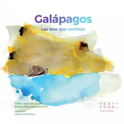 López de Lacalle Ramos, S: Galápagos : las islas que caminan