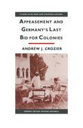 Appeasement And Germany’s Last Bid For Colonies