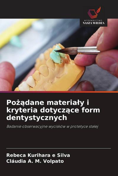 Po¿¿dane materia¿y i kryteria dotycz¿ce form dentystycznych