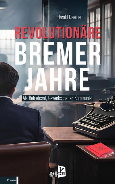 Revolutionäre Bremer Jahre