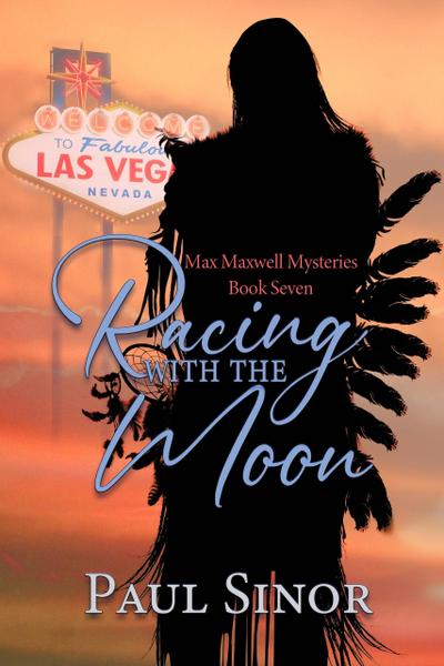 Racing With The Moon (Max Maxwell, #7)