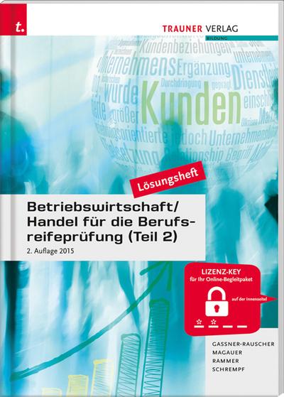 Betriebswirtschaft/Handel für die Berufsreifeprüfung (Teil 2) Lösungsheft