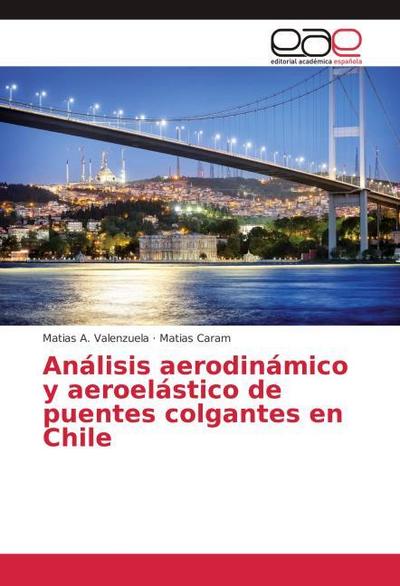 Análisis aerodinámico y aeroelástico de puentes colgantes en Chile