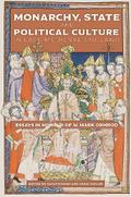 Monarchy, State and Political Culture in Late Medieval England