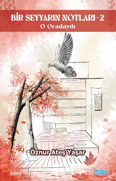 Bir Seyyarin Notlari 2 - O Oradaydi