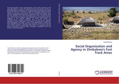 Social Organization and Agency in Zimbabwe’s Fast Track Areas