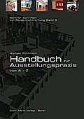 Handbuch zur Ausstellungspraxis von A-Z