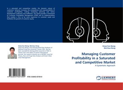 Managing Customer Profitability in a Saturated and Competitive Market