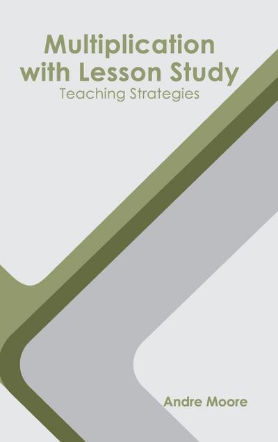 Multiplication with Lesson Study: Teaching Strategies