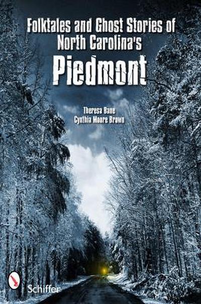 Folktales and Ghost Stories of North Carolina’s Piedmont