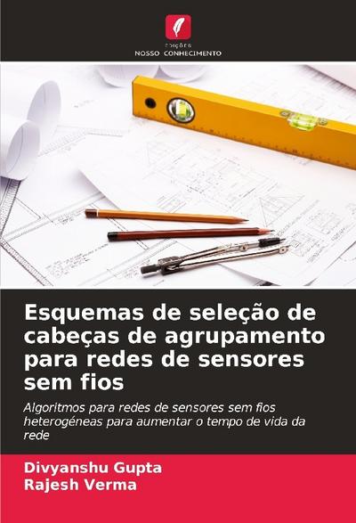 Esquemas de seleção de cabeças de agrupamento para redes de sensores sem fios