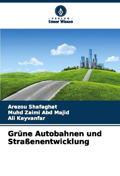 Grüne Autobahnen und Straßenentwicklung