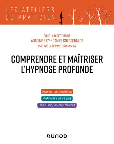 Comprendre et maîtriser l’hypnose profonde