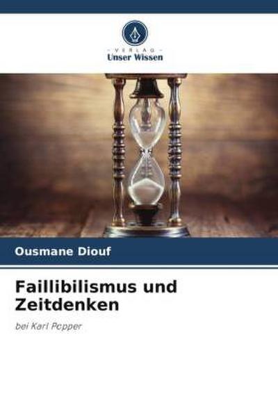 Faillibilismus und Zeitdenken