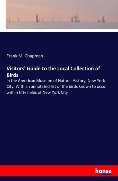Visitors’ Guide to the Local Collection of Birds