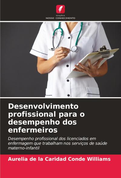 Desenvolvimento profissional para o desempenho dos enfermeiros