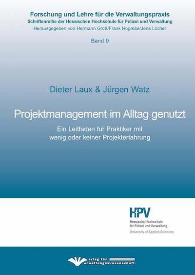 Projektmanagement im Alltag genutzt: Ein Leitfaden für Praktiker mit wenig oder keiner Projekterfahrung