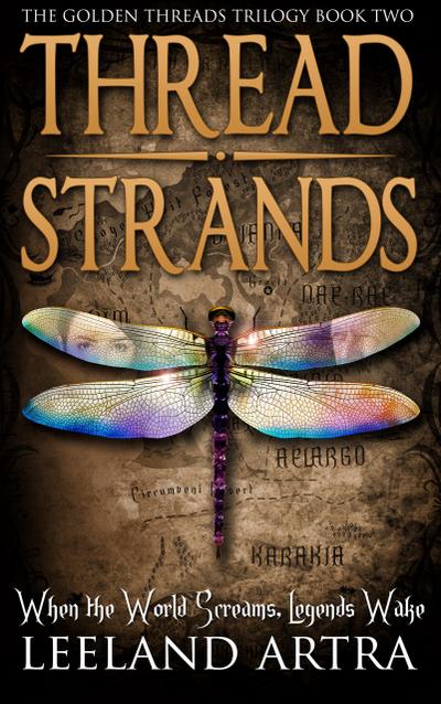 Thread Strands (Ticca & Lebuin’s original epic fantasy and science fiction adventure series, #2)