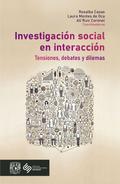 Investigación social en interacción: tensiones, debates y dilemas