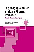 La pedagogia critica e laica a Firenze: 1950-2015