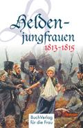 Heldenjungfrauen 1813-1815 (Minibibliothek)