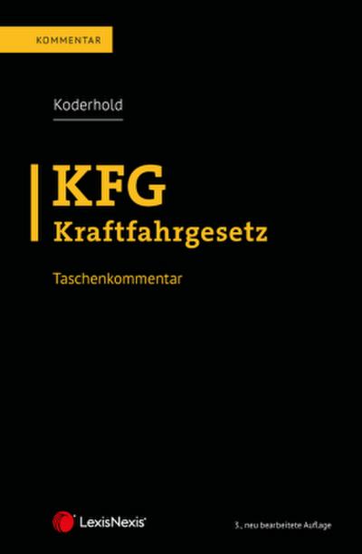KFG Kraftfahrgesetz - Taschenkommentar