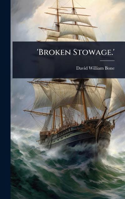 ’Broken Stowage.’