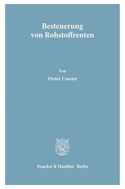 Besteuerung von Rohstoffrenten.
