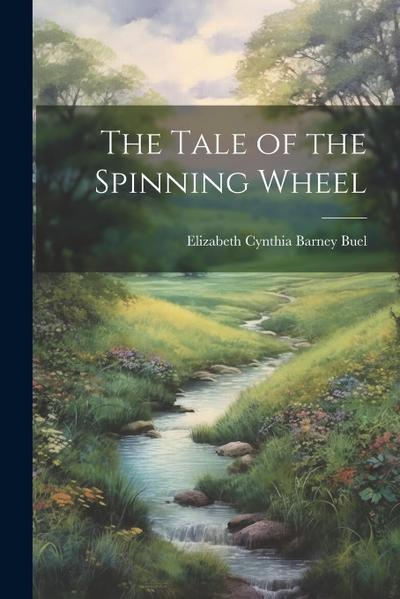 The Tale of the Spinning Wheel