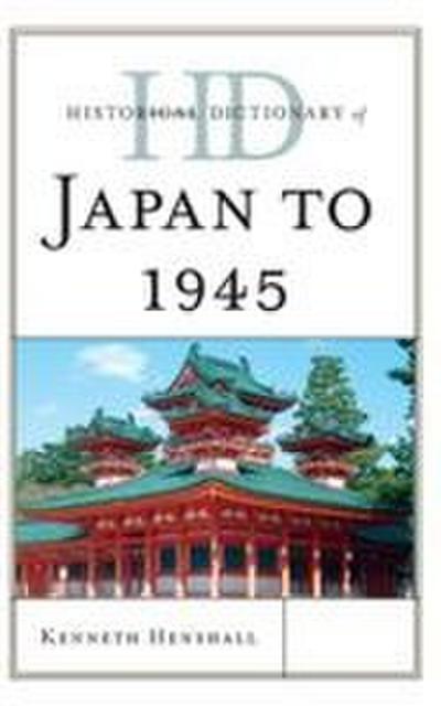 Historical Dictionary of Japan to 1945