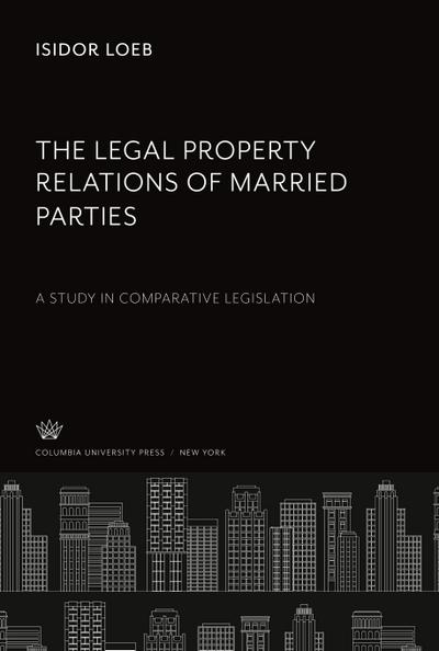 The Legal Property Relations of Married Parties