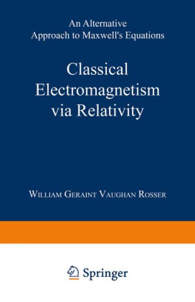 Classical Electromagnetism via Relativity