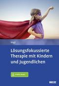 Lösungsfokussierte Therapie mit Kindern und Jugend
