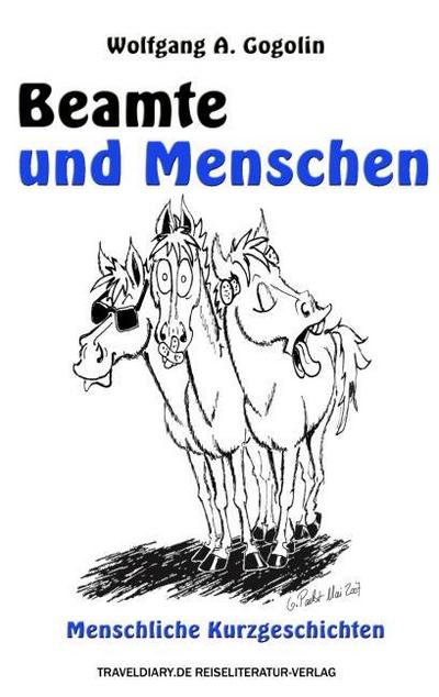 Beamte und Menschen. Menschliche Kurzgeschichten
