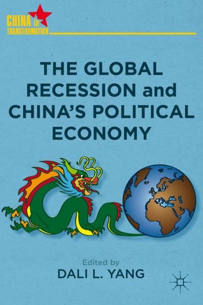 The Global Recession and China’s Political Economy