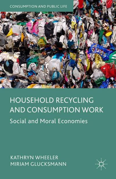 Household Recycling and Consumption Work