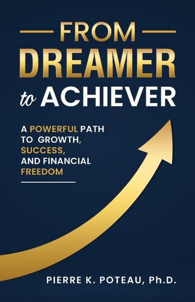 From Dreamer to Achiever
