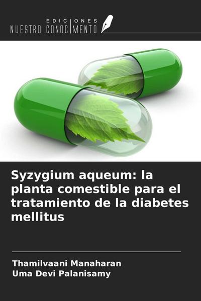 Syzygium aqueum: la planta comestible para el tratamiento de la diabetes mellitus