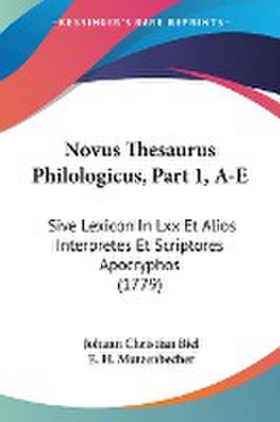 Novus Thesaurus Philologicus, Part 1, A-E